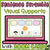 Scrambled Sentences Build a Sentence with Visual Supports Boom Cards Special Ed
