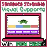 Sentence Scramble Writing Activity - Build A Sentence with Visuals Boom Cards
